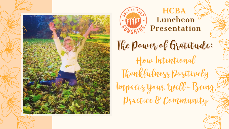 The Power of Gratitude: How Intentional Thankfulness Positively Impacts Your Well-Being, Practice & Community