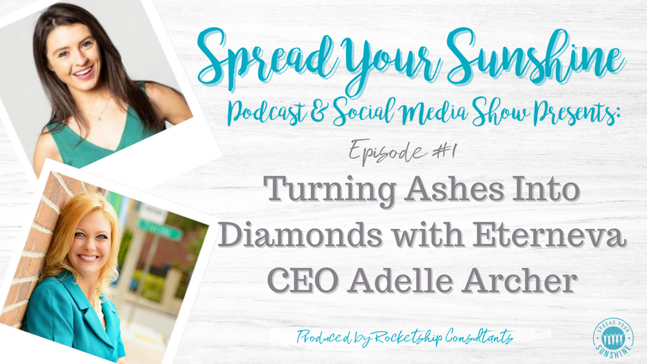 Turning Ashes Into Diamonds with Eterneva CEO Adelle Archer